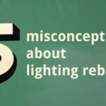 5 Misconceptions About Lighting Rebates