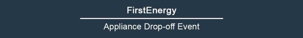 FirstEnergy West Penn Power Appliance Drop off Event