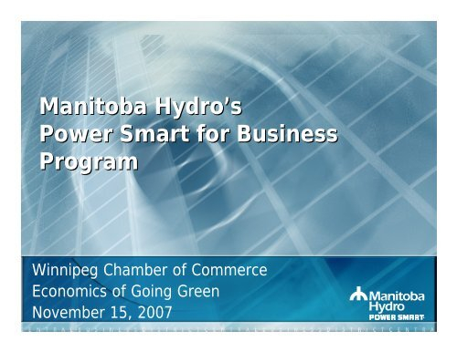 Manitoba Hydro s Power Smart For Business Program