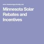 Minnesota Solar Rebates And Incentives Incentive Rebates Solar