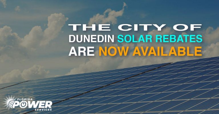 The City Of Dunedin Solar Rebates Are Now Available Act Now