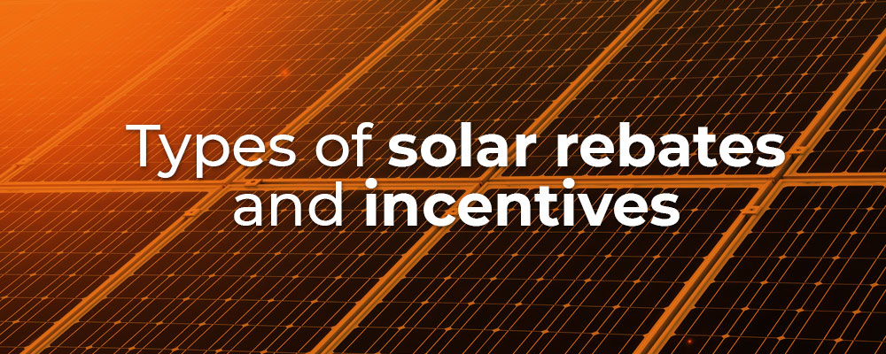 Different Types Of Solar Rebates In Australia That Can Benefit You