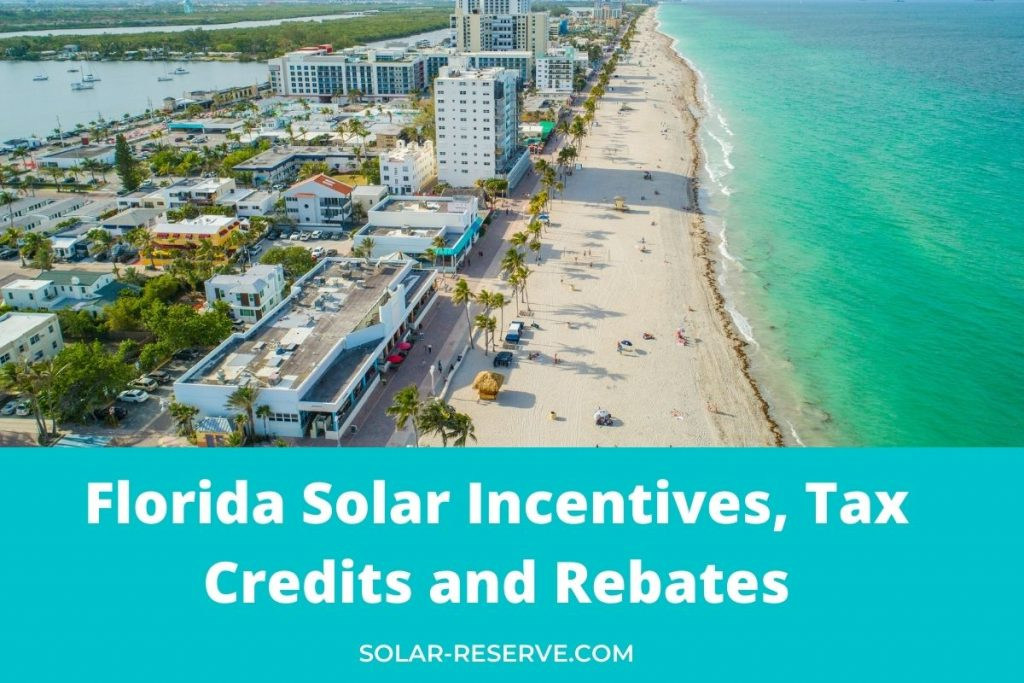 Florida Solar Incentives Tax Credits And Rebates 2022 Solar Reserve 