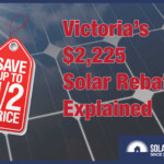 The Victorian Solar Homes Rebate Explained Half Price Solar Starting Now