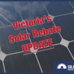 Victoria Solar Rebate Update Get Your Fresh Details Here